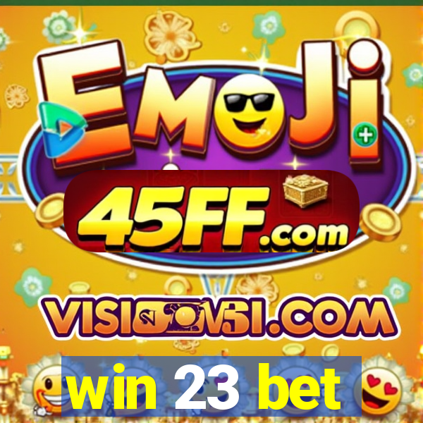 win 23 bet